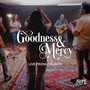 Goodness & Mercy (Live from Church)