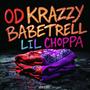 OD KRAZZY (feat. Lil Choppa) [Explicit]