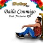 Baila Conmigo (feat. Nocturno Rd)