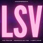 LSV (feat. Kid Travis, Microwave_T90 & YaBoyJDub) [Explicit]