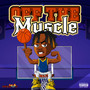 Off the Muscle (Explicit)