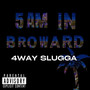 5am in Broward (Explicit)