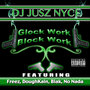 Glock Work Block Work (feat. Freez, DoughKain, Blak & No Nada)