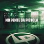 No Pente da Pistola (Explicit)