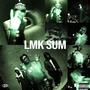 Lmk Sum (feat. GoonRixh) [Explicit]