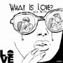 What is Love?