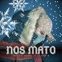 Nos Mato (Explicit)