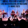 Mikael Persson & Sigillet, Live 31 Mars -23 Ingesund