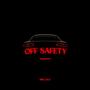 Off Safety (Explicit)