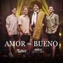 Amor del Bueno (Explicit)