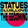 Club Love & the Becoming (Remixes)