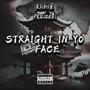 Straight In Yo Face (Explicit)