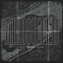 Addicted (Explicit)