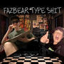 Fazbear Type **** (feat. Lil GG) [Explicit]