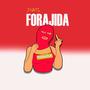 Forajida (Explicit)