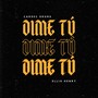 DIME TÚ