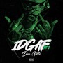 IDGAF Pt.3 (Explicit)