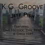 KG Groove (feat. Chico Huff, Dave Renz & Dave Mattock)