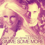 Gimme Some More (feat. Steven James and T-DJ Milana)