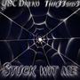 Stuck Wit Me (feat. Thr33Sid3) [Explicit]