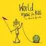 World Music for Kids (Spanish Version)