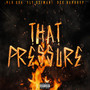 That Pressure (Explicit)