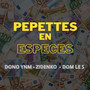 PEPETTES EN ESPECES (Explicit)