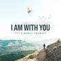 I Am with You