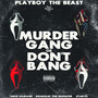 Murder Gang or Don't Bang (Explicit)