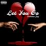 Let You Go (Explicit)