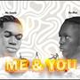 Me And You (feat. Mr. Laazis)