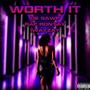 Worth It (feat. RAF Rontay & 1wayZay) [Explicit]