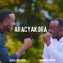 Aracyakora (feat. Gentil Misigaro)