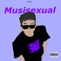 Musisexual (Explicit)