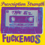 Prescription Strength Tape 2 (Explicit)