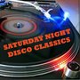 Saturday Night Disco Classics