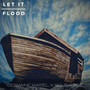 Let It Flood