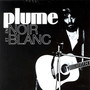 Plume en noir et blanc (Live) [Explicit]