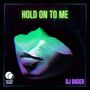 Hold On To Me