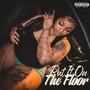 Put It On The Floor (Explicit)