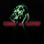 Cash Or Love?