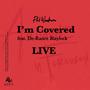 I'm Covered (feat. De-Rance Blaylock) [Live]