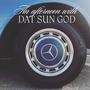 An Afternoon with Dat Sun God (The Preamble) [Explicit]