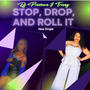 Stop Drop and Roll It (feat. DJ Pressure)