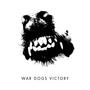 WAR DOGS: VICTORY! (Explicit)