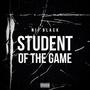 STUDENT OF THE GAME (Explicit)