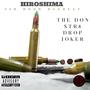 Hiroshima (feat. The Don, Str8 Drop & Joker) [Explicit]