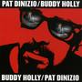 Pat Dinizio/Buddy Holly