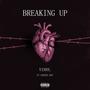 Breaking Up (feat. Ashten Ray) [Explicit]