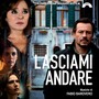 Lasciami andare (Colonna sonora originale del film)